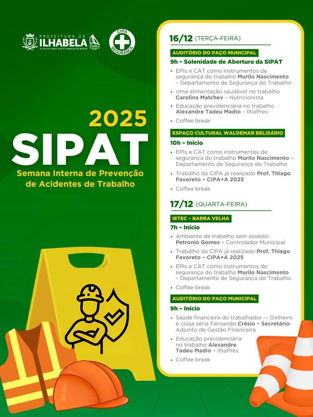 A Prefeitura de Ilhabela promove, nos dias 16 e 17 de dezembro, a Semana Interna de Prevenção de Acidentes de Trabalho (SIPAT) 2025