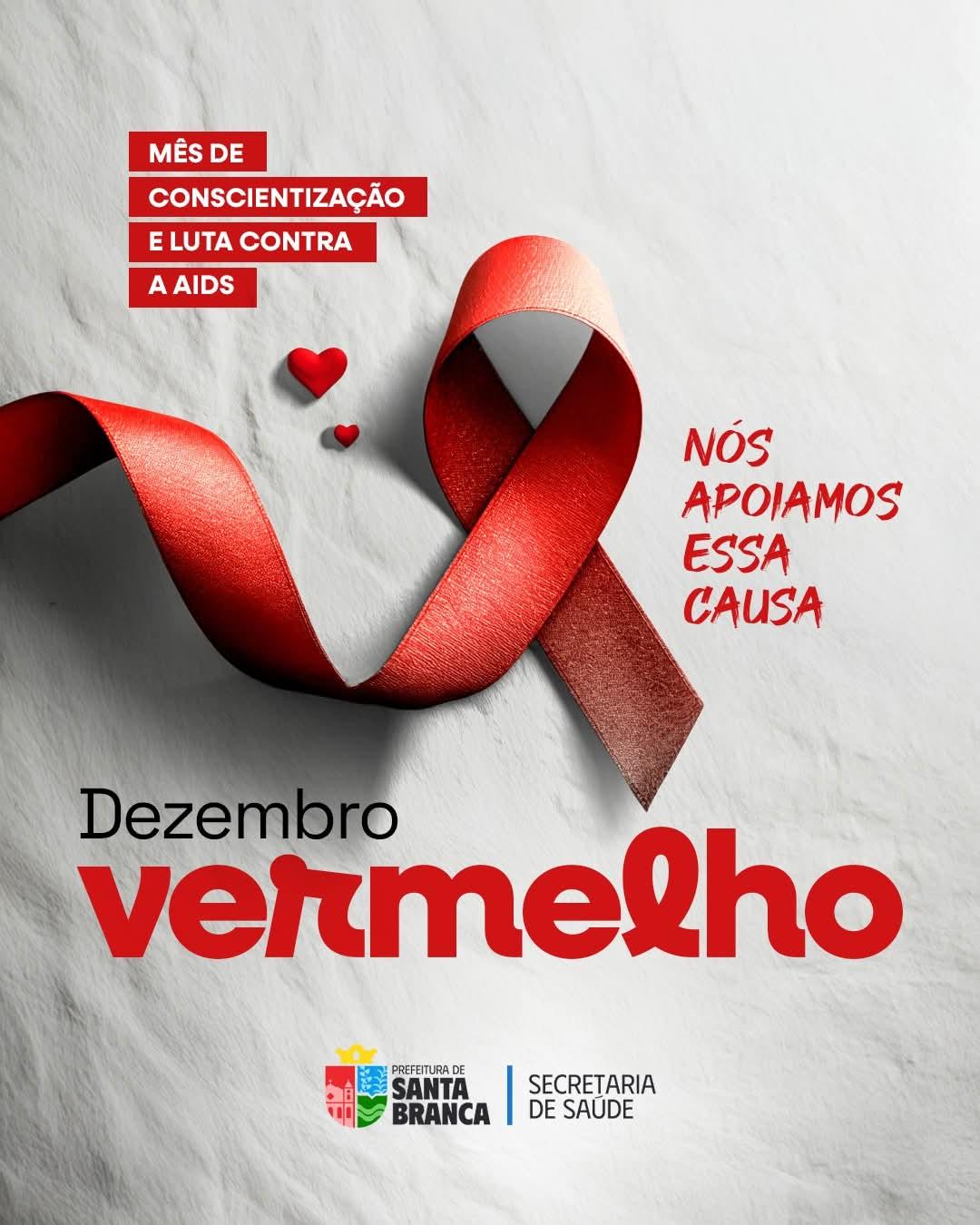 Dezembro Vermelho Mês de conscientização e prevenção ao HIV/Aids